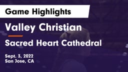 Valley Christian  vs Sacred Heart Cathedral  Game Highlights - Sept. 3, 2022