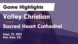 Valley Christian  vs Sacred Heart Cathedral  Game Highlights - Sept. 22, 2022