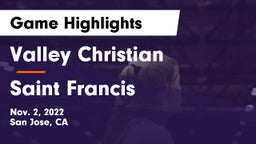 Valley Christian  vs Saint Francis  Game Highlights - Nov. 2, 2022