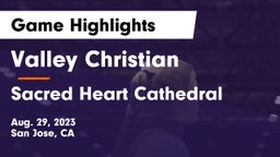 Valley Christian  vs Sacred Heart Cathedral  Game Highlights - Aug. 29, 2023