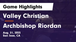 Valley Christian  vs Archbishop Riordan  Game Highlights - Aug. 31, 2023