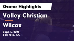 Valley Christian  vs Wilcox  Game Highlights - Sept. 5, 2023