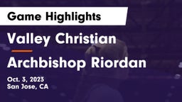 Valley Christian  vs Archbishop Riordan  Game Highlights - Oct. 3, 2023
