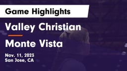Valley Christian  vs Monte Vista  Game Highlights - Nov. 11, 2023