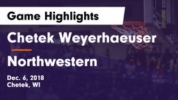 Chetek Weyerhaeuser  vs Northwestern  Game Highlights - Dec. 6, 2018