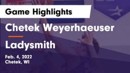 Chetek Weyerhaeuser  vs Ladysmith  Game Highlights - Feb. 4, 2022