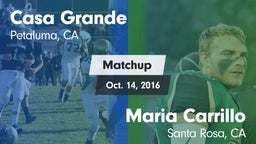 Matchup: Casa Grande High vs. Maria Carrillo  2016