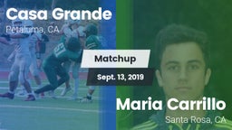 Matchup: Casa Grande High vs. Maria Carrillo  2019