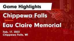 Chippewa Falls  vs Eau Claire Memorial  Game Highlights - Feb. 17, 2022