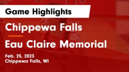 Chippewa Falls  vs Eau Claire Memorial  Game Highlights - Feb. 25, 2023