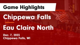 Chippewa Falls  vs Eau Claire North  Game Highlights - Dec. 7, 2023