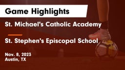 St. Michael's Catholic Academy vs St. Stephen's Episcopal School Game Highlights - Nov. 8, 2023