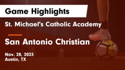 St. Michael's Catholic Academy vs San Antonio Christian  Game Highlights - Nov. 28, 2023