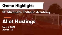 St. Michael's Catholic Academy vs Alief Hastings  Game Highlights - Jan. 4, 2024