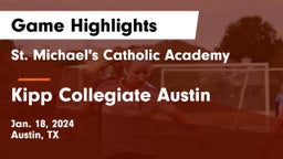 St. Michael's Catholic Academy vs Kipp Collegiate Austin Game Highlights - Jan. 18, 2024