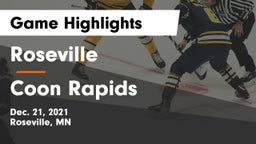 Roseville  vs Coon Rapids  Game Highlights - Dec. 21, 2021