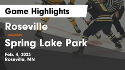 Roseville  vs Spring Lake Park  Game Highlights - Feb. 4, 2023