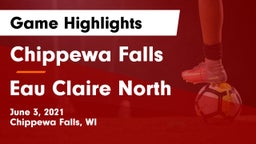 Chippewa Falls  vs Eau Claire North  Game Highlights - June 3, 2021