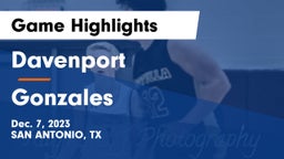Davenport  vs Gonzales  Game Highlights - Dec. 7, 2023