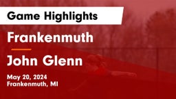 Frankenmuth  vs John Glenn  Game Highlights - May 20, 2024