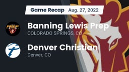 Recap: Banning Lewis Prep vs. Denver Christian 2022
