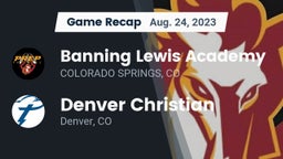 Recap: Banning Lewis Academy  vs. Denver Christian 2023