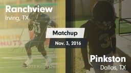 Matchup: Ranchview High vs. Pinkston  2016
