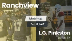 Matchup: Ranchview High vs. L.G. Pinkston  2018