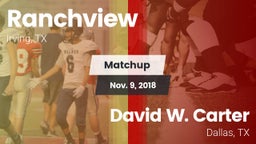 Matchup: Ranchview High vs. David W. Carter  2018