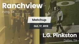 Matchup: Ranchview High vs. L.G. Pinkston  2019