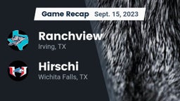 Recap: Ranchview  vs. Hirschi  2023