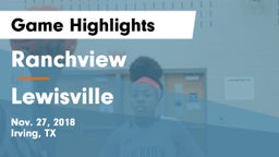 Ranchview  vs Lewisville  Game Highlights - Nov. 27, 2018