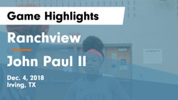 Ranchview  vs John Paul II  Game Highlights - Dec. 4, 2018