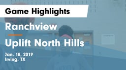 Ranchview  vs Uplift North Hills Game Highlights - Jan. 18, 2019