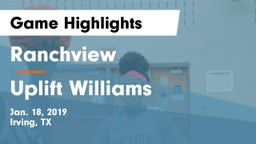 Ranchview  vs Uplift Williams Game Highlights - Jan. 18, 2019
