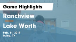 Ranchview  vs Lake Worth  Game Highlights - Feb. 11, 2019