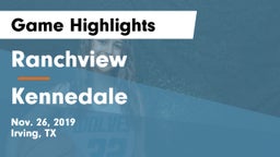 Ranchview  vs Kennedale  Game Highlights - Nov. 26, 2019