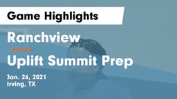 Ranchview  vs Uplift Summit Prep Game Highlights - Jan. 26, 2021