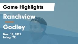 Ranchview  vs Godley  Game Highlights - Nov. 16, 2021