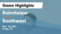 Ranchview  vs Southwest  Game Highlights - Nov. 18, 2021