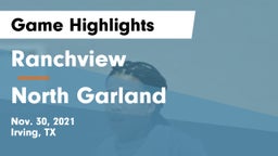 Ranchview  vs North Garland  Game Highlights - Nov. 30, 2021