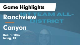 Ranchview  vs Canyon  Game Highlights - Dec. 1, 2023