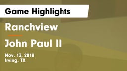 Ranchview  vs John Paul II  Game Highlights - Nov. 13, 2018