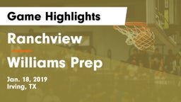 Ranchview  vs Williams Prep Game Highlights - Jan. 18, 2019