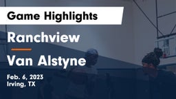 Ranchview  vs Van Alstyne  Game Highlights - Feb. 6, 2023