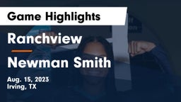 Ranchview  vs Newman Smith  Game Highlights - Aug. 15, 2023