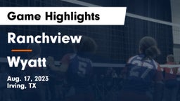 Ranchview  vs Wyatt  Game Highlights - Aug. 17, 2023
