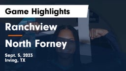 Ranchview  vs North Forney  Game Highlights - Sept. 5, 2023