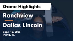 Ranchview  vs Dallas Lincoln Game Highlights - Sept. 12, 2023