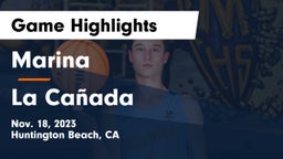 Marina  vs La Cañada  Game Highlights - Nov. 18, 2023